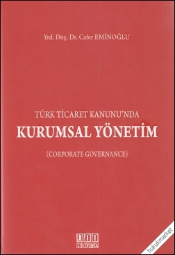 Kitap Kapağı  Türk Ticaret Kanunu'nda Kurumsal Yönetim
