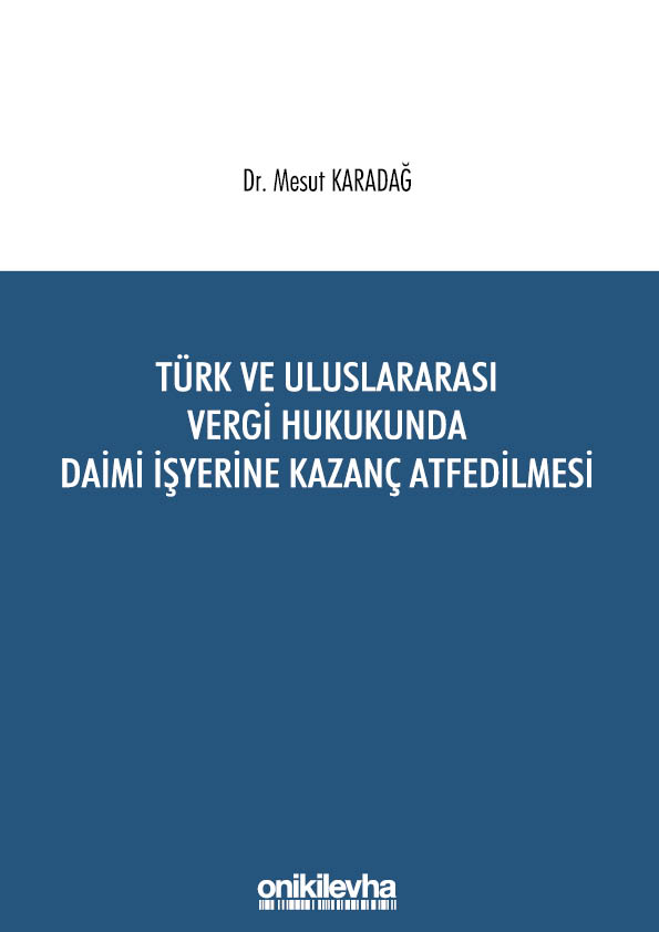 Kitap Kapağı  Türk ve Uluslararası Vergi Hukukunda Daimi İşyerine Kazanç Atfedilmesi