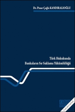 Kitap Kapağı Türk Hukukunda Bankaların Sır Saklama Yükümlülüğü