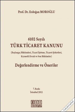 Kitap Kapağı  6102 Sayılı Türk Ticaret Kanunu, Değerlendirme ve Öneriler