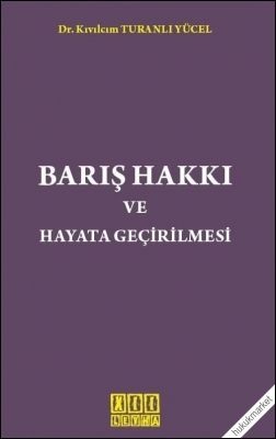Kitap Kapağı  Barış Hakkı ve Hayata Geçirilmesi