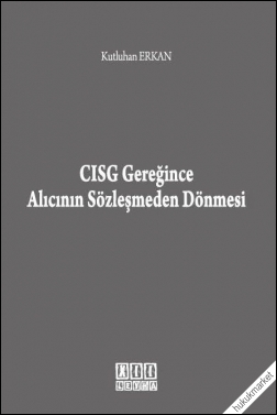 Kitap Kapağı  CISG Gereğince Alıcının Sözleşmeden Dönmesi