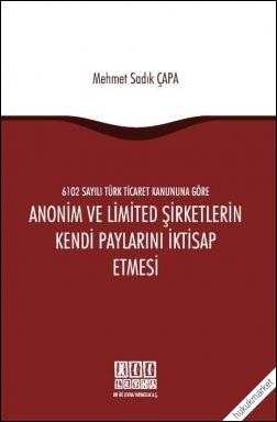 Kitap Kapağı  Anonim ve Limited Şirketlerin Kendi Paylarını İktisap Etmesi