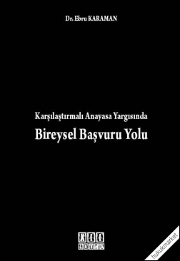 Kitap Kapağı  Karşılaştırmalı Anayasa Yargısında Bireysel Başvuru Yolu