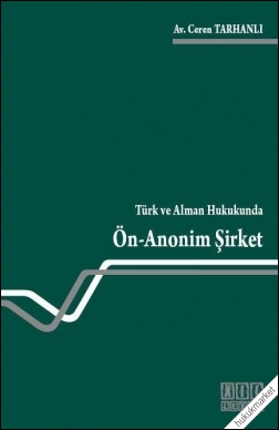 Kitap Kapağı  Türk ve Alman Hukukunda Ön-Anonim Şirket