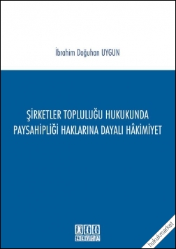 Kitap Kapağı  Şirketler Topluluğu Hukukunda Paysahipliği Haklarına Dayalı Hakimiyet