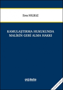 Kitap Kapağı  Kamulaştırma Hukukunda Malikin Geri Alma Hakkı