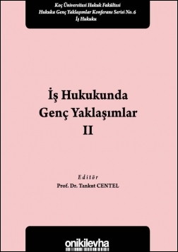 Kitap Kapağı  İş Hukukunda Genç Yaklaşımlar II