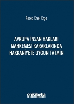 Kitap Kapağı  Avrupa İnsan Hakları Mahkemesi Kararlarında Hakkaniyete Uygun Tatmin