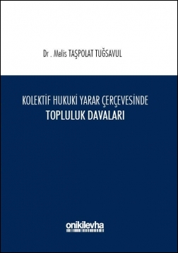 Kitap Kapağı  Kolektif Hukuki Yarar Çerçevesinde Topluluk Davaları