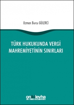 Kitap Kapağı  Türk Hukukunda Vergi Mahremiyetinin Sınırları