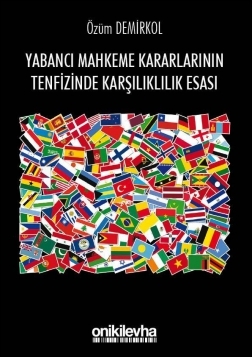 Kitap Kapağı  Yabancı Mahkeme Kararlarının Tenfizinde Karşılıklılık Esası