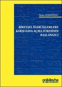 Kitap Kapağı  Bireysel İdari İşlemlere Karşı Dava Açma Süresinin Başlangıcı