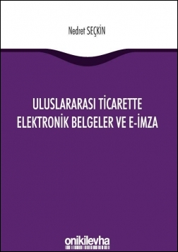 Kitap Kapağı  Uluslararası Ticarette Elektronik Belgeler ve E-İmza