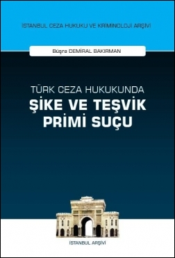 Kitap Kapağı  Türk Ceza Hukukunda Şike ve Teşvik Primi Suçu