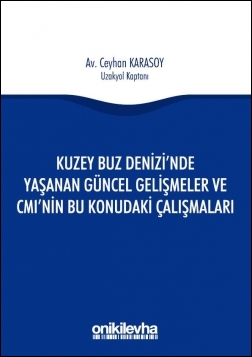 Kitap Kapağı  Kuzey Buz Denizi'nde Yaşanan Güncel Gelişmeler ve CMI'nın Bu Konudaki Çalışmaları
