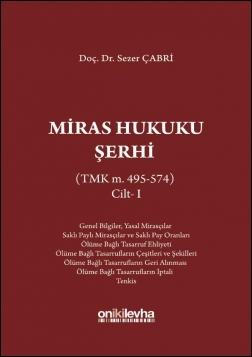 Kitap Kapağı  Miras Hukuku Şerhi (TMK m. 495-574) Cilt I