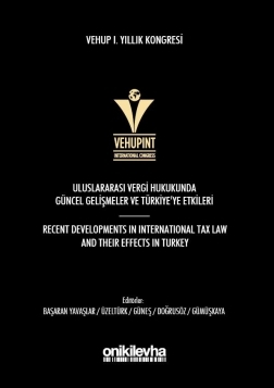Kitap Kapağı  VEHUP I. Yıllık Kongresi: Uluslararası Vergi Hukukunda Güncel Gelişmeler ve Türkiye'ye Etkileri