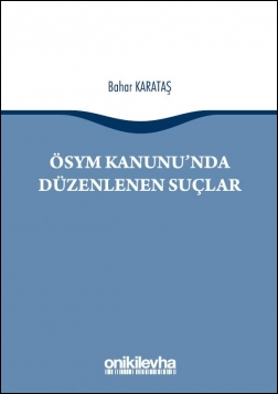 Kitap Kapağı  ÖSYM Kanunu’nda Düzenlenen Suçlar