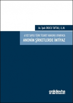 Kitap Kapağı  6102 sayılı Türk Ticaret Kanunu Uyarınca Anonim Şirketlerde İmtiyaz