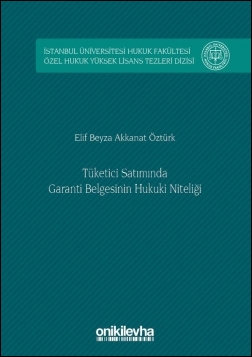 Kitap Kapağı  Tüketici Satımında Garanti Belgesinin Hukuki Niteliği