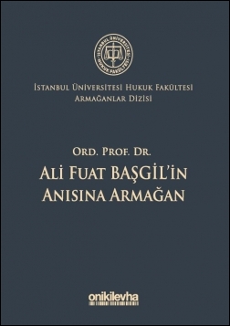 Kitap Kapağı  Ord. Prof. Dr. Ali Fuat Başgil'in Anısına Armağan