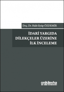Kitap Kapağı  İdari Yargıda Dilekçeler Üzerine İlk İnceleme