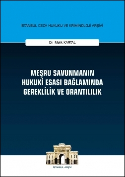Kitap Kapağı  Meşru Savunmanın Hukuki Esası Bağlamında Gereklilik ve Orantılılık