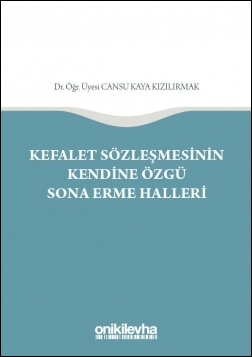 Kitap Kapağı  Kefalet Sözleşmesinin Kendine Özgü Sona Erme Halleri