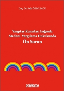 Kitap Kapağı  Yargıtay Kararları Işığında Medeni  Yargılama Hukukunda Ön Sorun