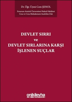 Kitap Kapağı  Devlet Sırrı Kavramı ve TCK'de Düzenlenen Devlet Sırlarına Karşı Suçlar