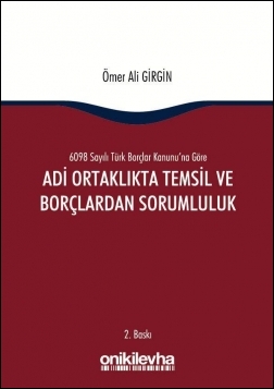 Kitap Kapağı  6098 Sayılı Türk Borçlar Kanununa Göre Adi Ortaklıkta Temsil ve Borçlardan Sorumluluk