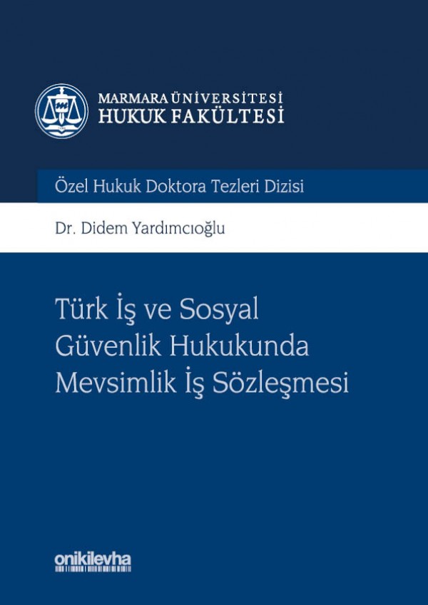 Kitap Kapağı  Türk İş ve Sosyal Güvenlik Hukukunda Mevsimlik İş Sözleşmesi