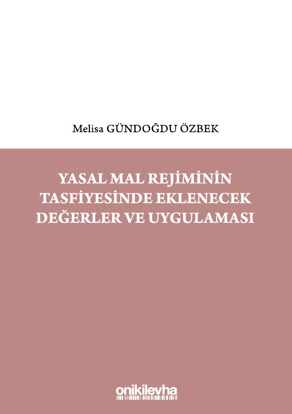 Kitap Kapağı  Yasal Mal Rejiminin Tasfiyesinde Eklenecek Değerler ve Uygulaması