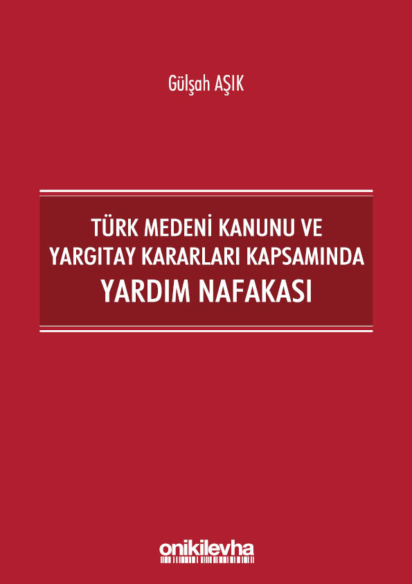 Kitap Kapağı  Türk Medeni Kanunu ve Yargıtay Kararları Kapsamında Yardım Nafakası