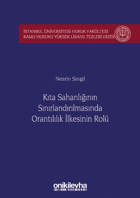 Kitap Kapağı  Kıta Sahanlığının Sınırlandırılmasında Orantılılık İlkesinin Rolü