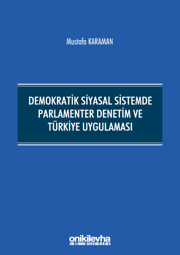 Kitap Kapağı  Demokratik Siyasal Sistemde Parlamenter Denetim ve Türkiye Uygulaması