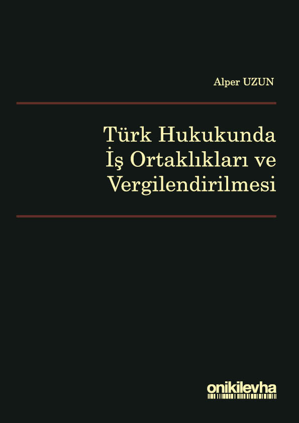 Kitap Kapağı  Türk Hukukunda İş Ortaklıkları ve Vergilendirilmesi