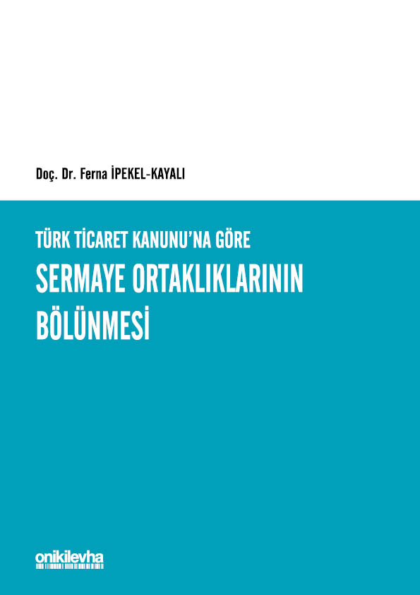 Kitap Kapağı  Türk Ticaret Kanunu'na Göre Sermaye Ortaklıklarının Bölünmesi