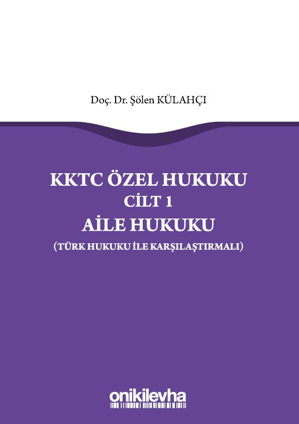 Kitap Kapağı  KKTC Özel Hukuku Cilt 1  Aile Hukuku (Türk Hukuku ile Karşılaştırmalı)