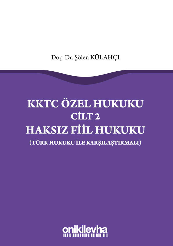 Kitap Kapağı  KKTC Özel Hukuku Cilt 2  Haksız Fiil Hukuku (Türk Hukuku ile Karşılaştırmalı)