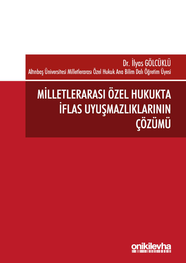 Kitap Kapağı  Milletlerarası Özel Hukukta İflas Uyuşmazlıklarının Çözümü
