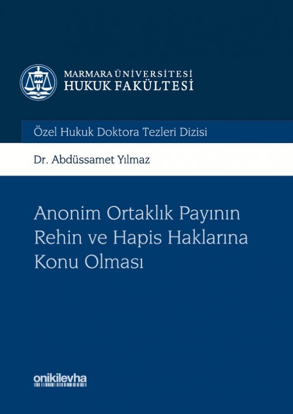 Kitap Kapağı  Anonim Ortaklık Payının Rehin ve Hapis Haklarına Konu Olması