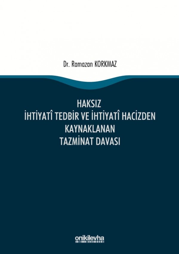 Kitap Kapağı  Haksız İhtiyati Tedbir ve İhtiyati Hacizden Kaynaklanan Tazminat Davası