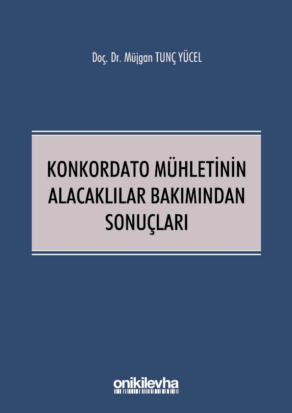 Kitap Kapağı  Konkordato Mühletinin Alacaklılar Bakımından Sonuçları 