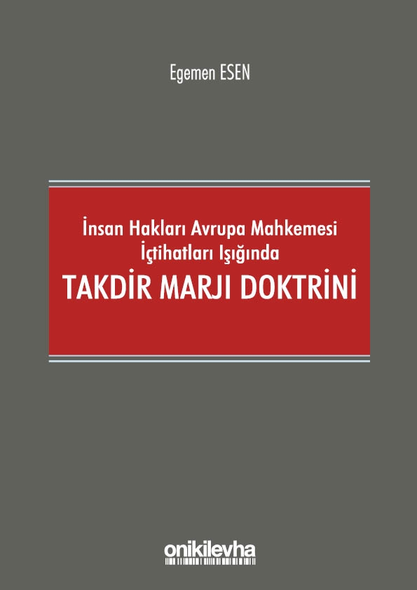 Kitap Kapağı  İnsan Hakları Avrupa Mahkemesi İçtihatları Işığında Takdir Marjı Doktrini