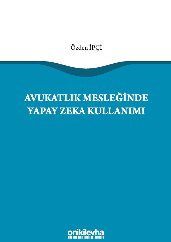 Kitap Kapağı  Avukatlık Mesleğinde Yapay Zeka Kullanımı
