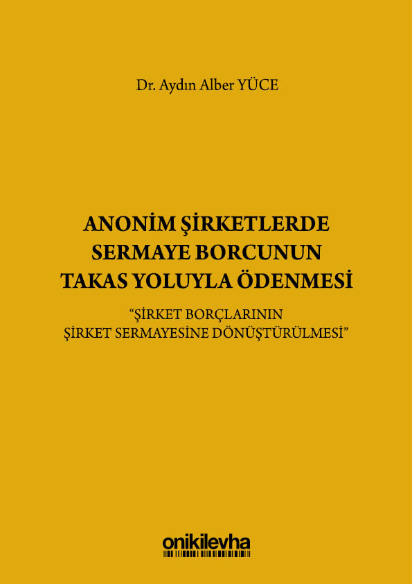 Kitap Kapağı  Anonim Şirketlerde Sermaye Borcunun Takas Yoluyla Ödenmesi