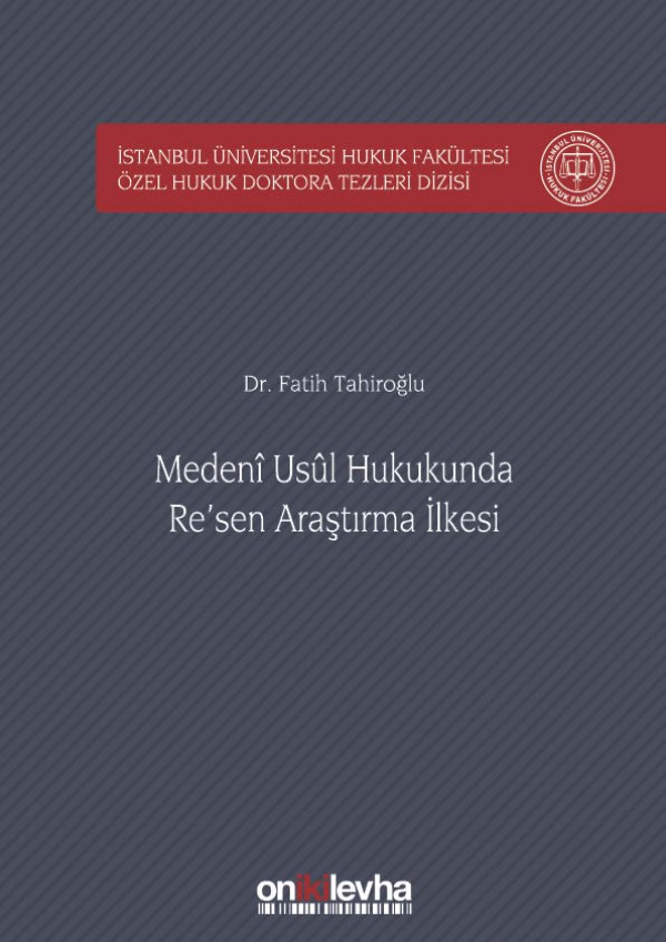 Kitap Kapağı  Medeni Usul Hukukunda Re'sen Araştırma İlkesi