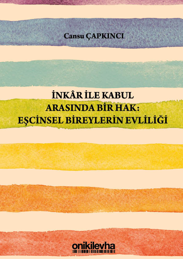 Kitap Kapağı  İnkar ile Kabul Arasında Bir Hak: Eşcinsel Bireylerin Evliliği